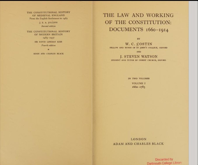 The Law and Working of the Constitution: Documents 1660–1914 — Costin & Watson