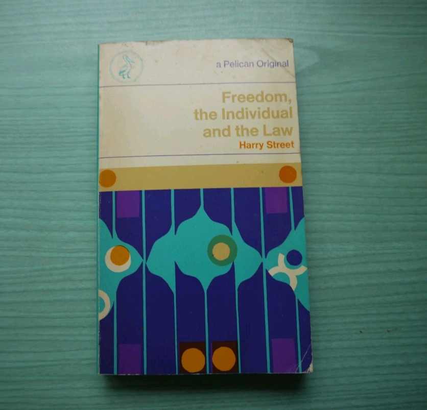 Freedom, the Individual and the Law — Harry Street (Pelican Original)